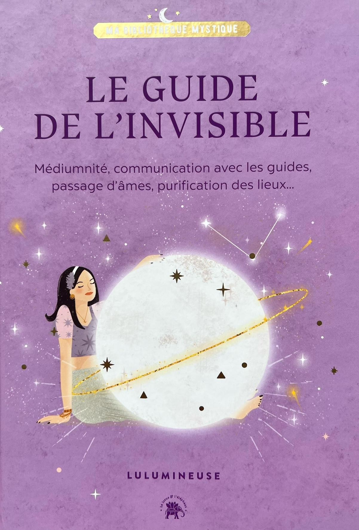 le guide de l'invisible, lulumineuse